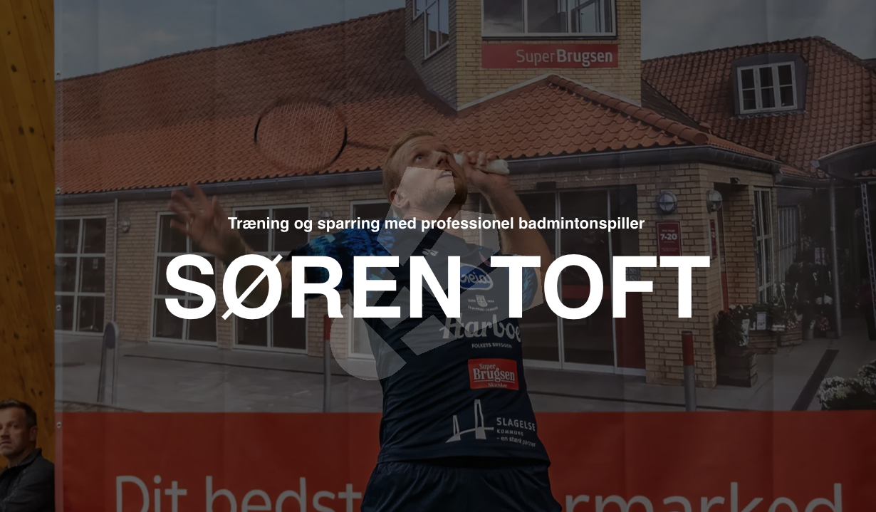 Træning og sparring med professionel badmintonspiller Søren Toft